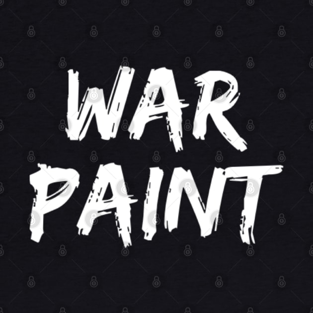 War Paint by That Cheeky Tee